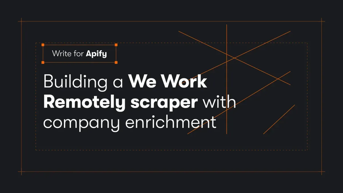 Building a We Work Remotely scraper with company enrichment using Apify Actors
