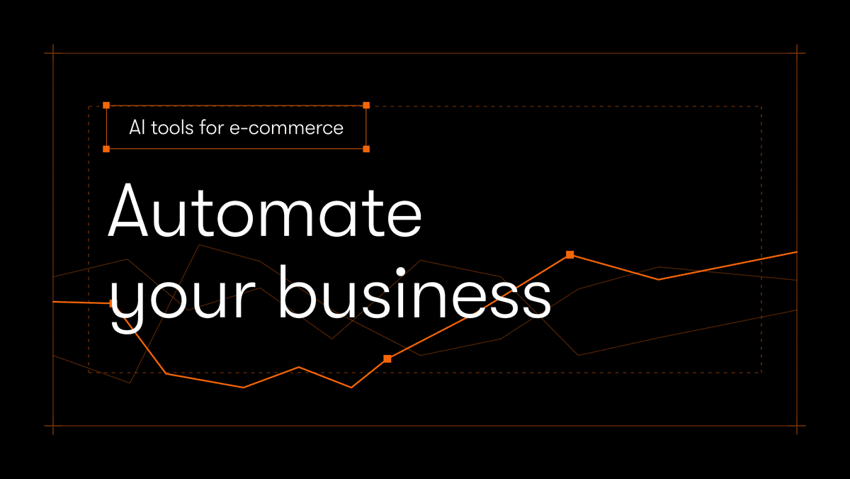 Best AI tools for e-commerce to automate and scale your business