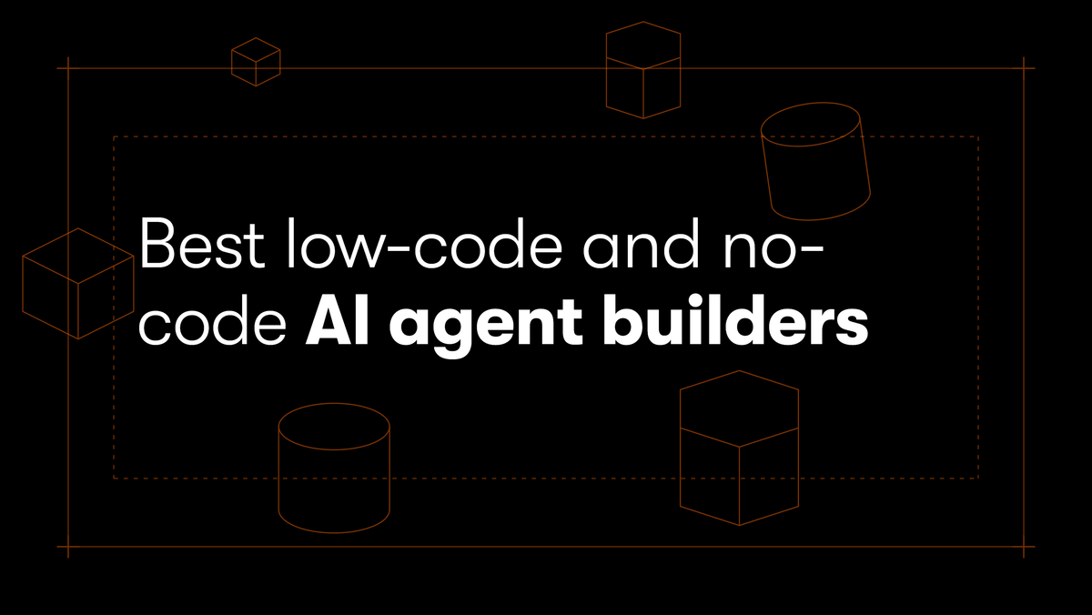 Best low-code and no-code AI agent builders in 2026