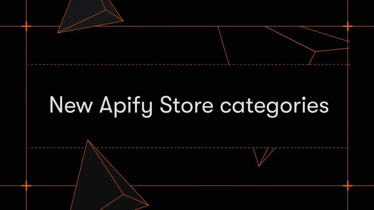 New Apify Store categories: browse by the job, filter by what you get back