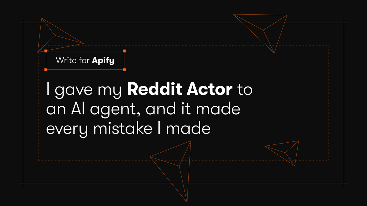 I gave my Reddit Actor to an AI agent, and it made all the same mistakes I did