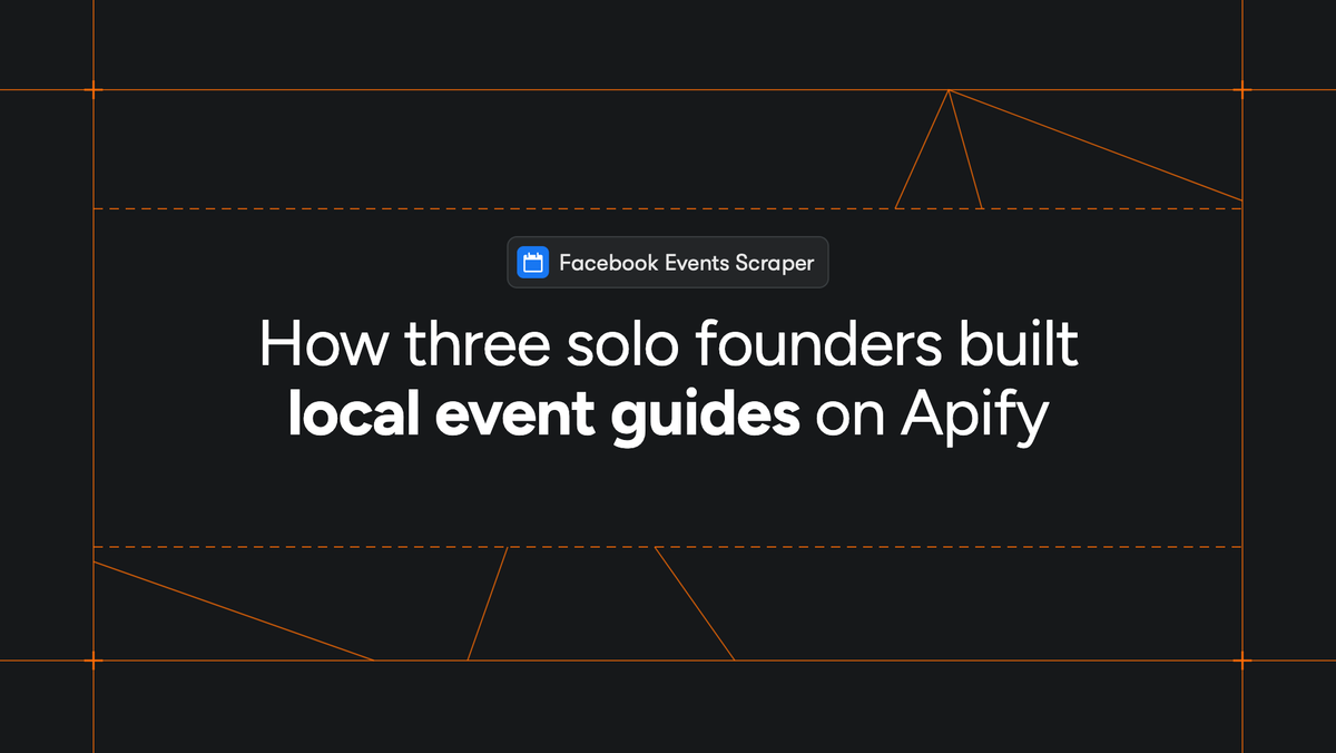 Title card reading "How three solo founders built local event guides on Apify" on a dark background with orange guide lines