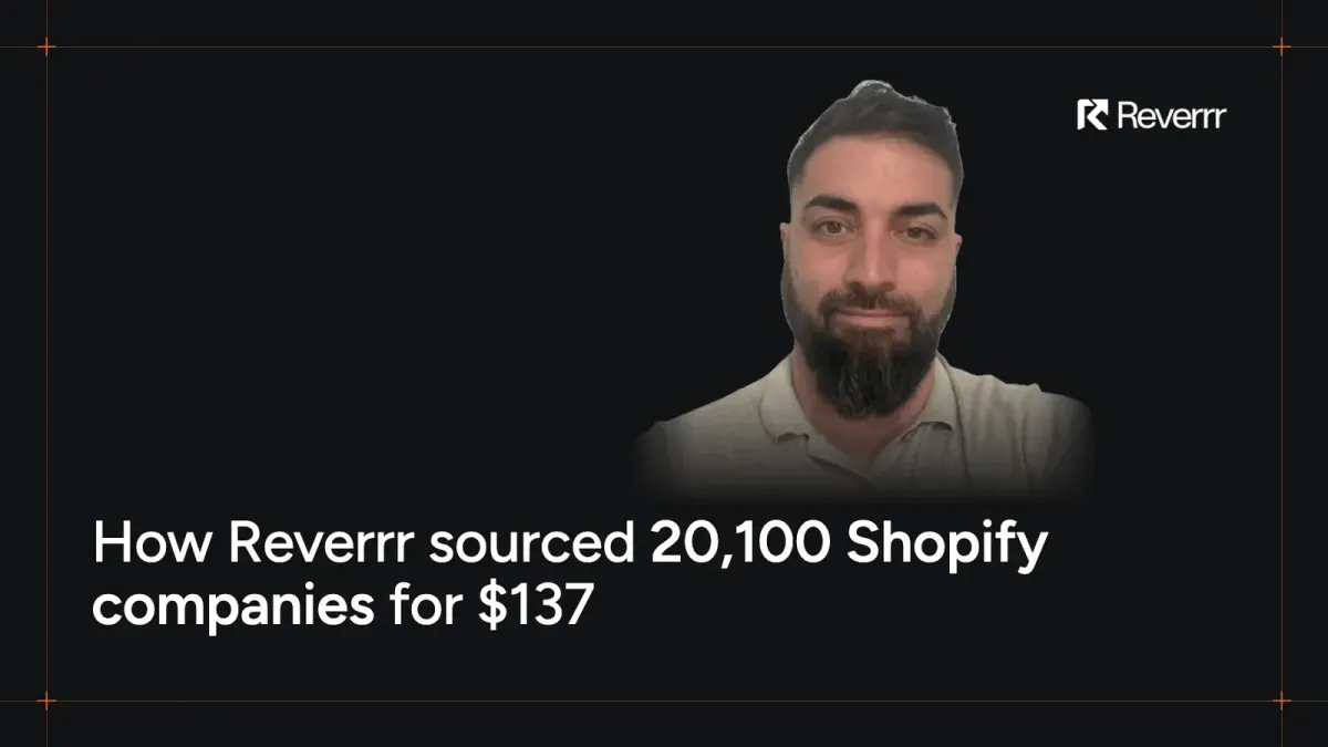 How Reverrr sourced 20,100 Shopify companies for $137