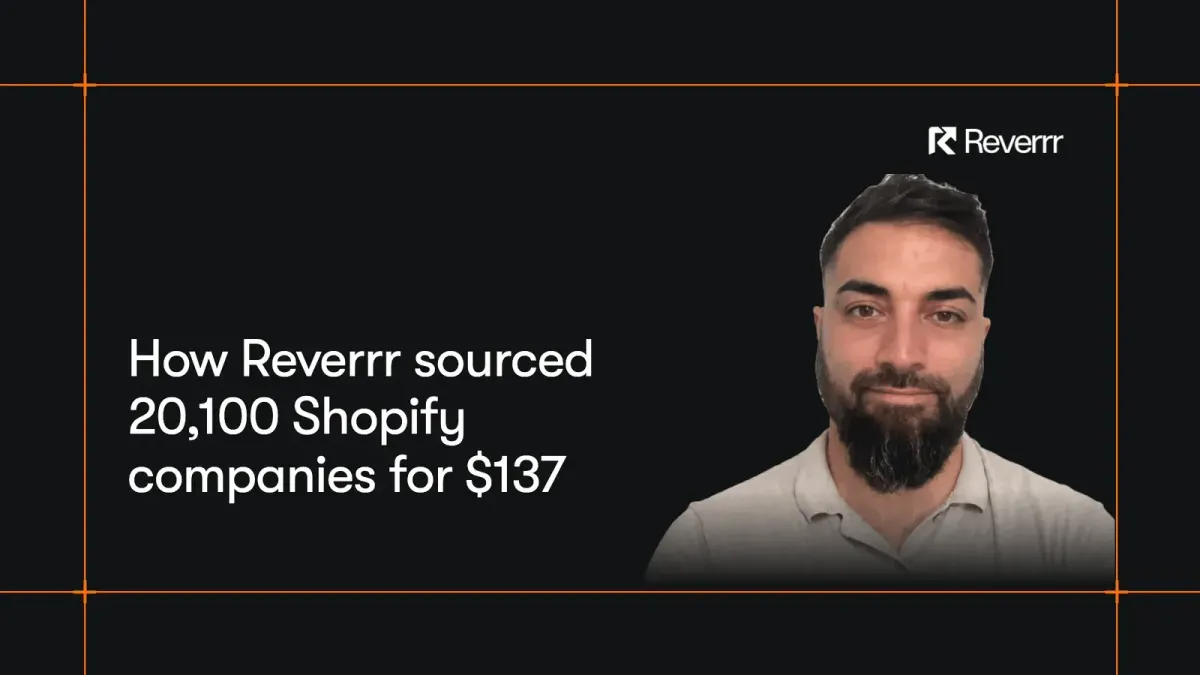 How Reverrr sourced 20,100 Shopify companies for $137