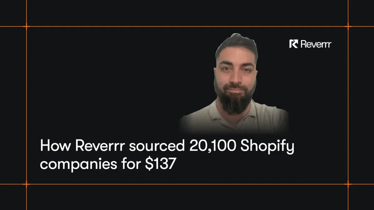 How Reverrr sourced 20,100 Shopify companies for $137
