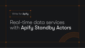 Real-time data services with Apify Standby Actors