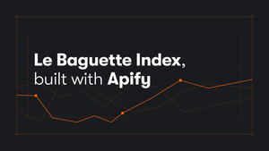 Le Baguette Index, built with Apify.
