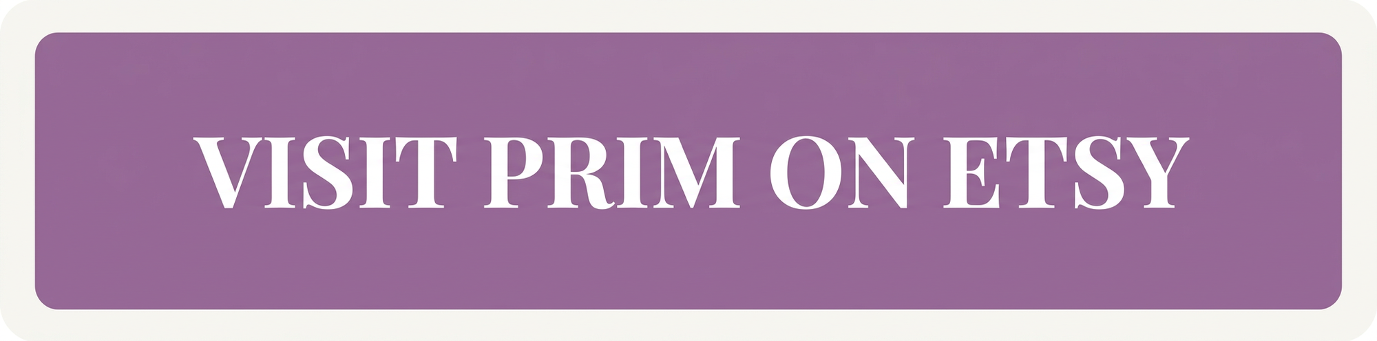 Visit Prim on Etsy