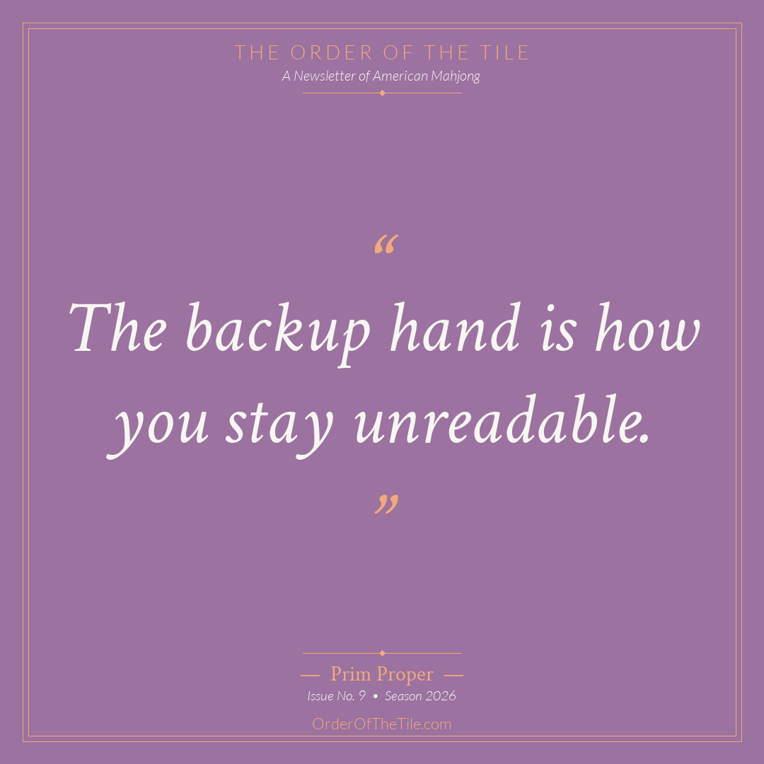 The backup hand is how you stay unreadable.