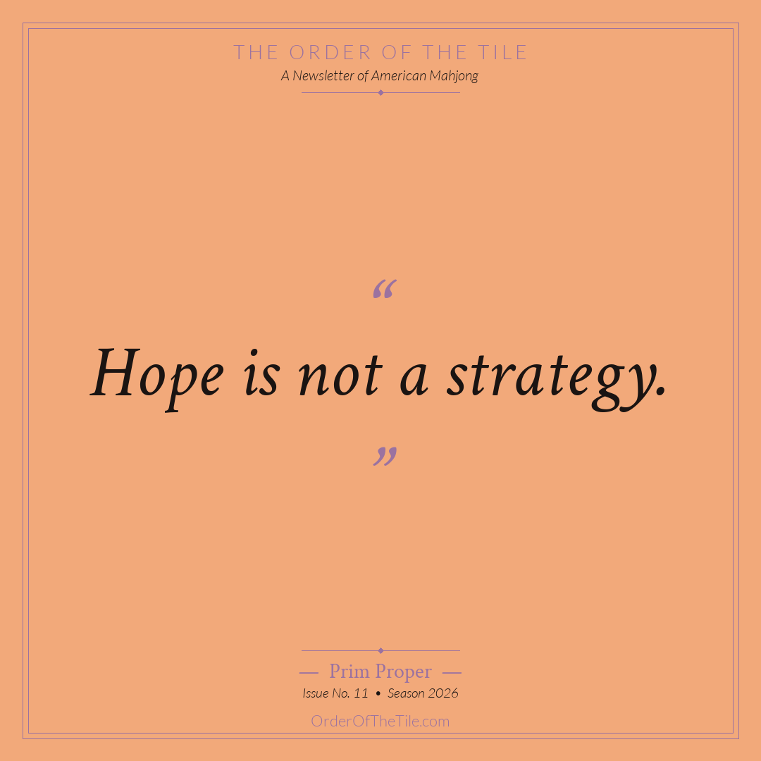 Hope is not a strategy in this section.