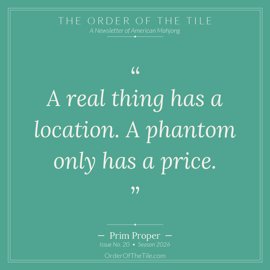 Order of the Tile quote card: A real thing has a location. A phantom only has a price.