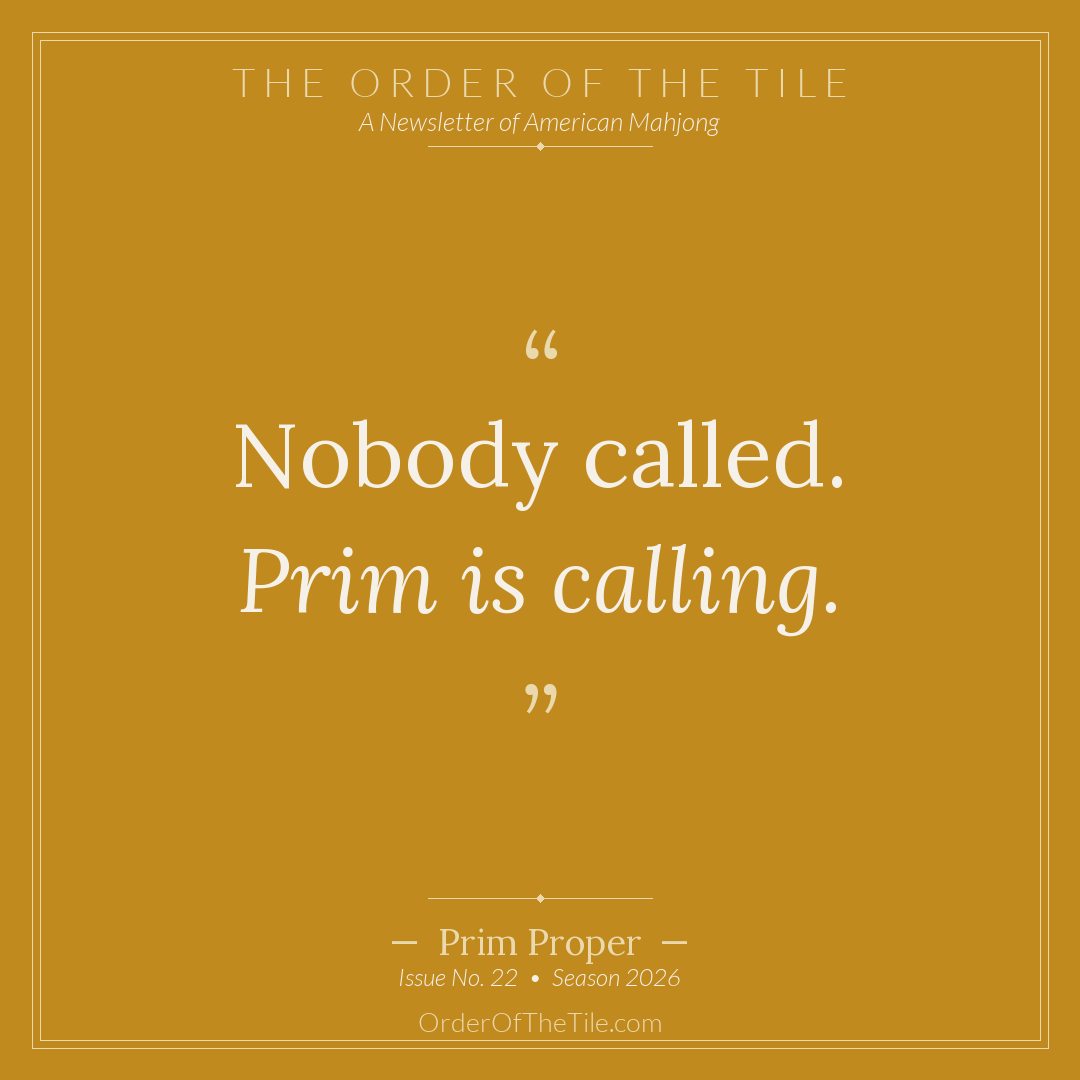 Order of the Tile quote card: Nobody called. Prim is calling.