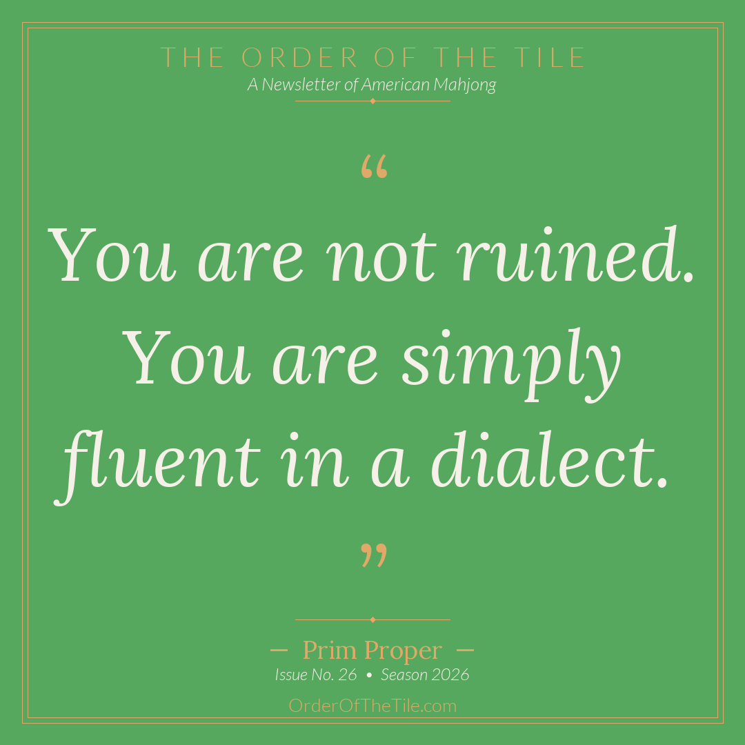 Order of the Tile quote card: You are not ruined. You are simply fluent in a dialect.