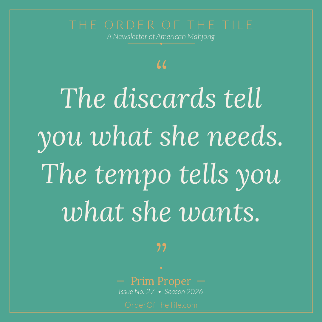 Order of the Tile quote card: The discards tell you what she needs. The tempo tells you what she wants.