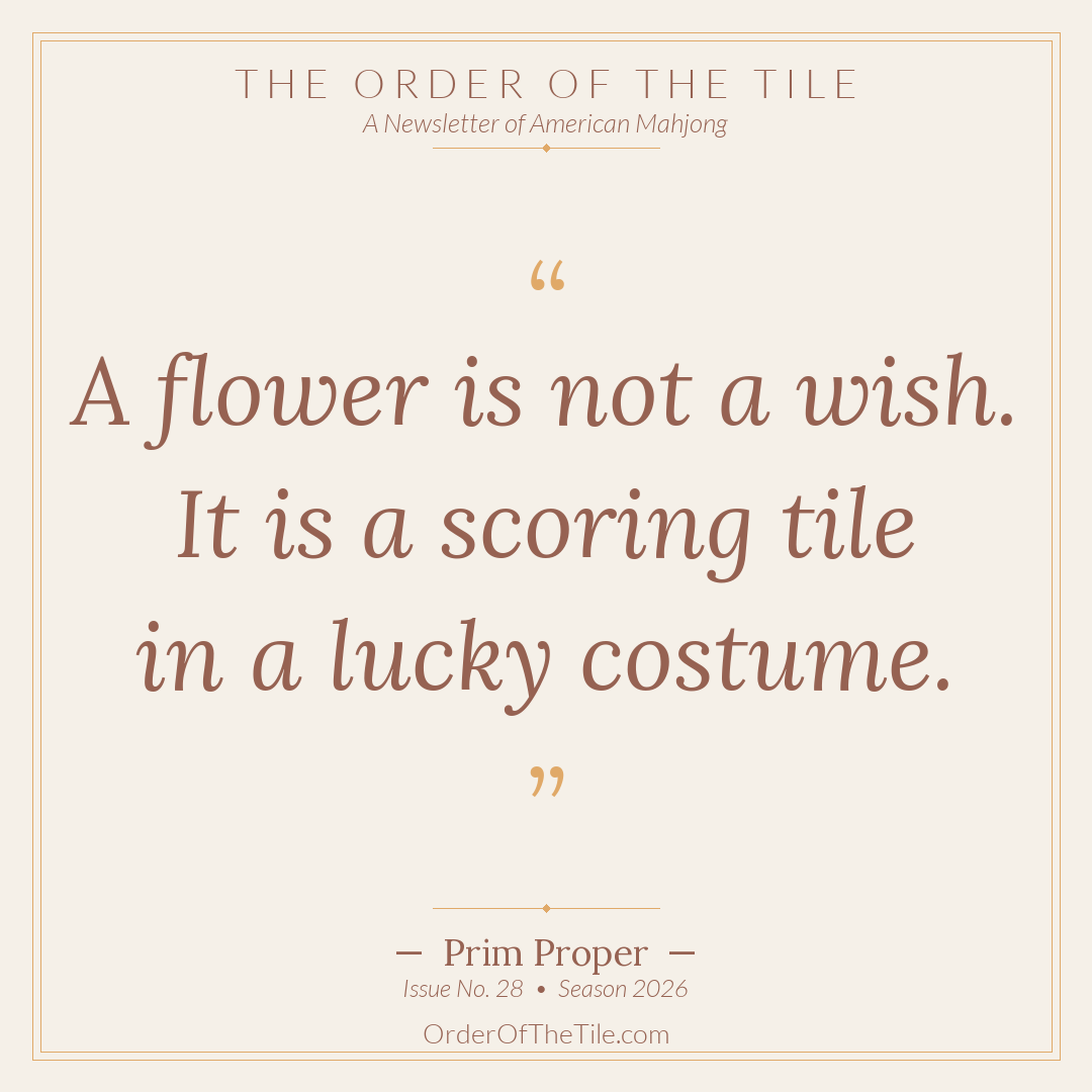 Order of the Tile quote card: A flower is not a wish. It is a scoring tile in a lucky costume.