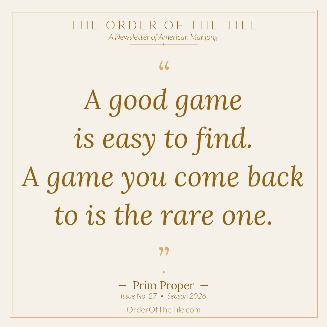 Order of the Tile quote card: A good game is easy to find. A game you come back to is the rare one.