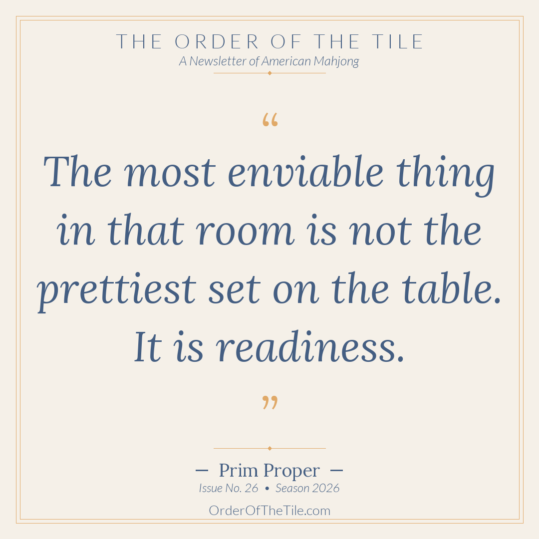 Order of the Tile quote card: The most enviable thing in that room is not the prettiest set on the table. It is readiness.