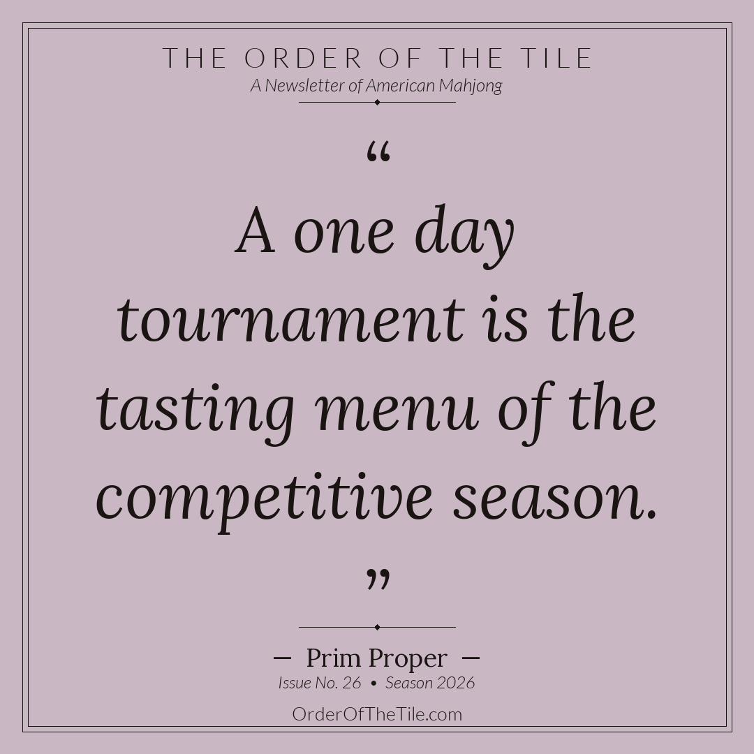 Order of the Tile quote card: A one day tournament is the tasting menu of the competitive season.