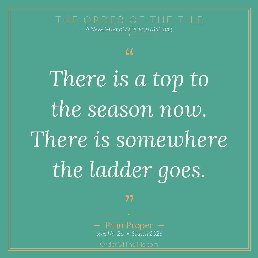 Order of the Tile quote card: There is a top to the season now. There is somewhere the ladder goes.