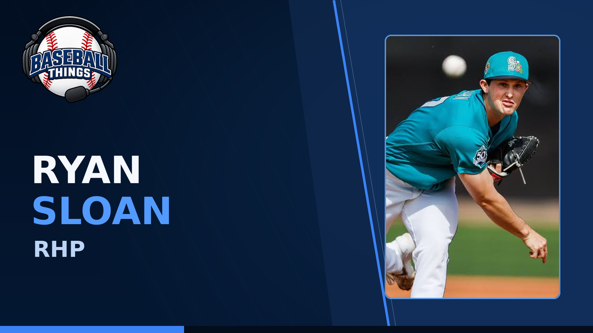 Ryan Sloan, Seattle Mariners right-handed pitcher, shown on a Baseball Things prospect rankings graphic