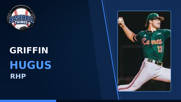 Griffin Hugus, Seattle Mariners right-handed pitcher, shown on a Baseball Things graphic as the No. 20 prospect in the system