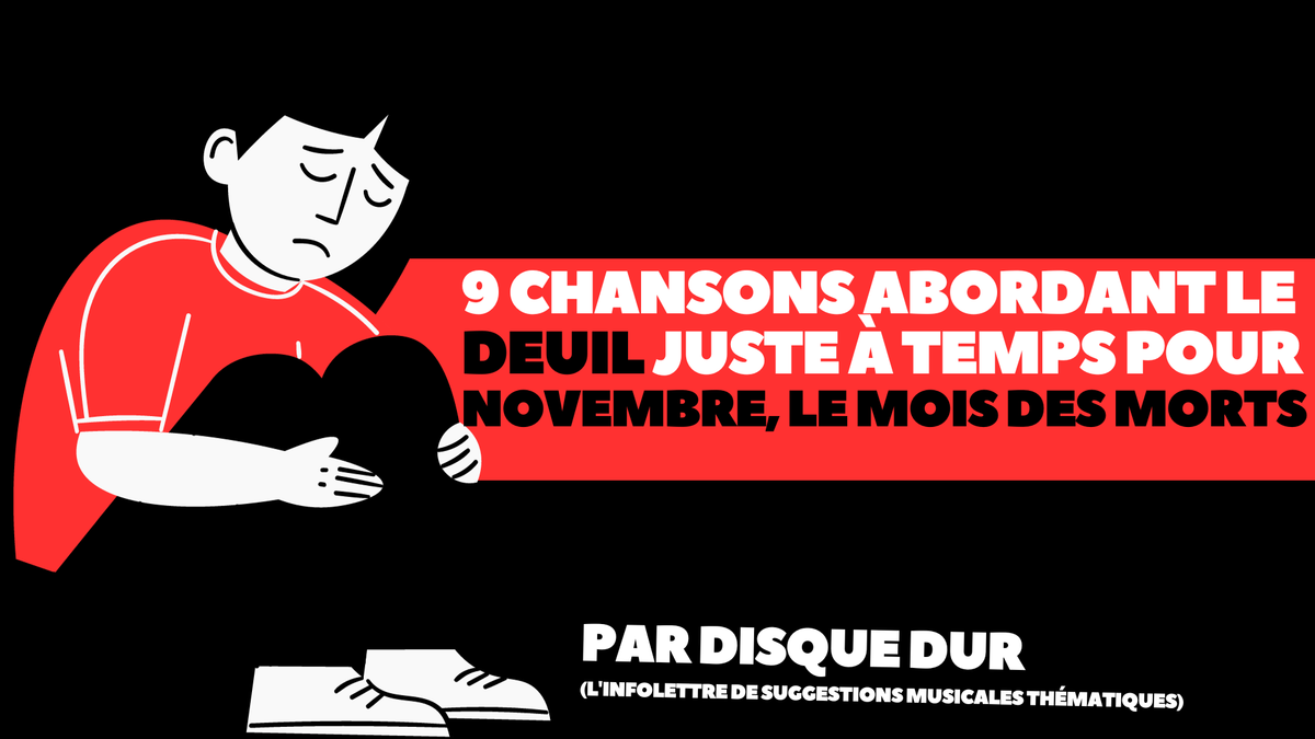 9 chansons abordant le deuil juste à temps pour novembre, le mois des morts