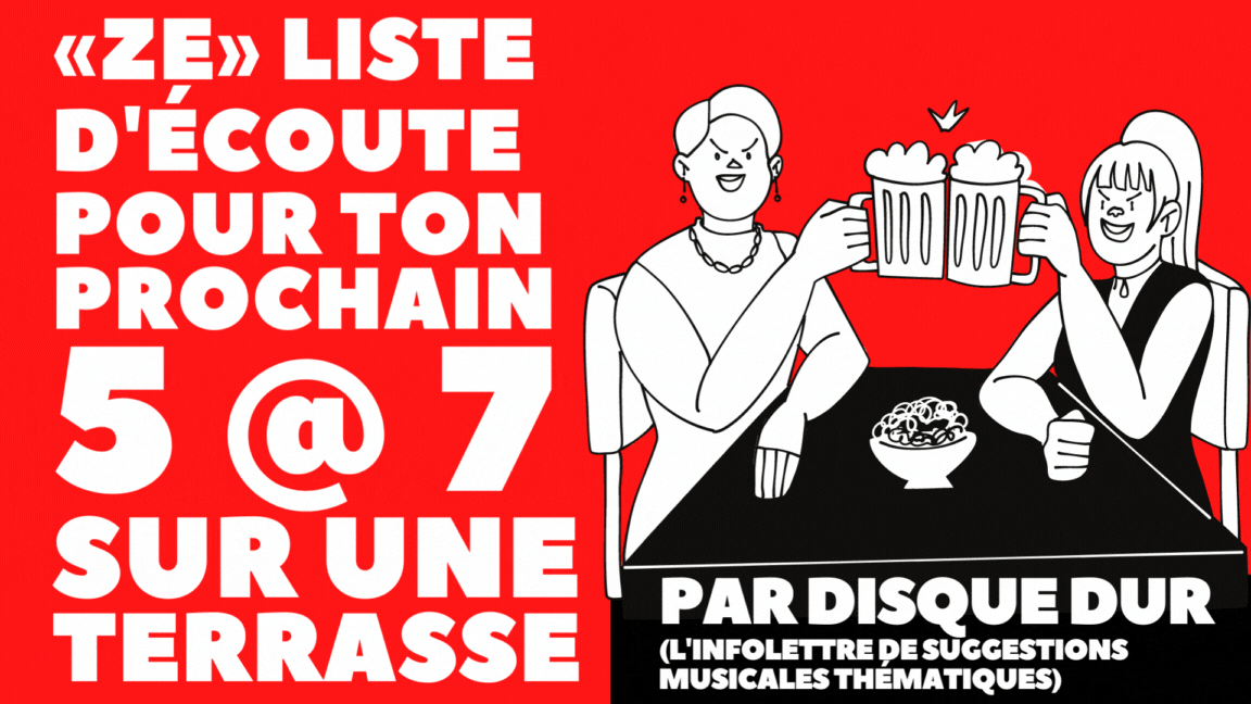 «Ze» liste d'écoute pour ton prochain 5 @ 7 ensoleillé sur une terrasse