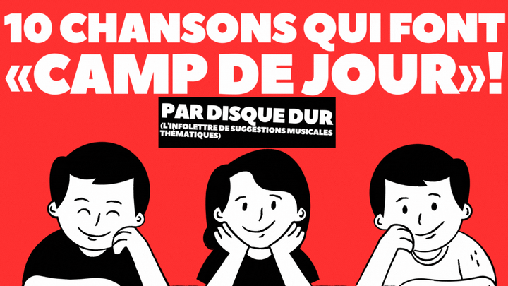 10 chansons qui font «camp de jour»!