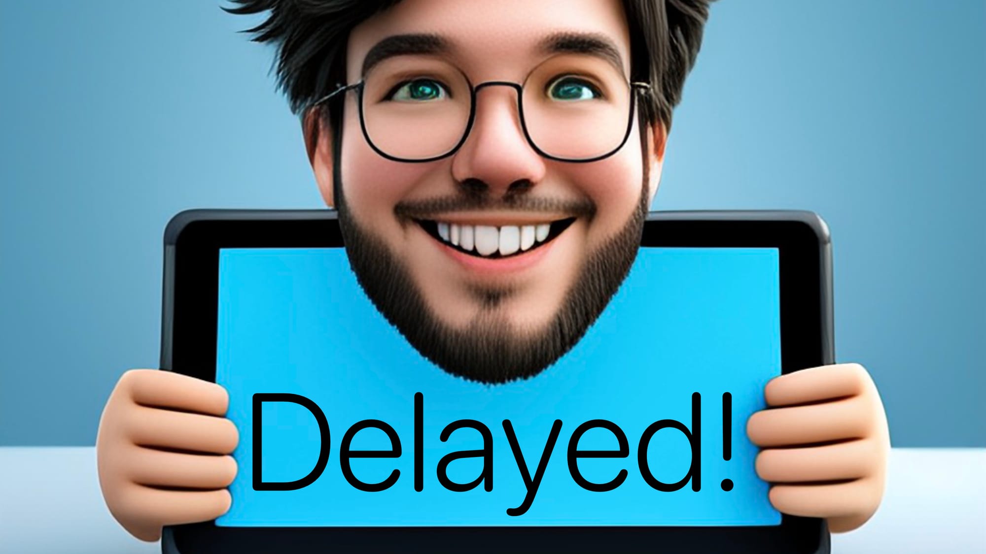 An image made with Image Playground with a bearded character holding an oversized tablet with text "delayed!"