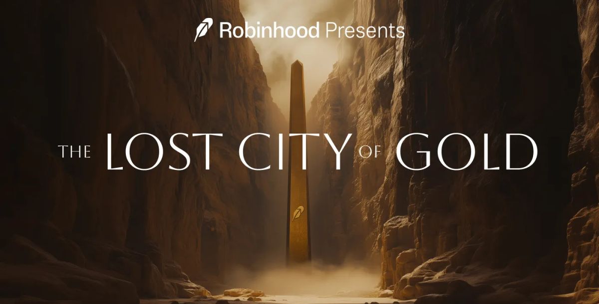 A canyon with an obelisk featuring Robinhood's logo, overlaid over the image is the text: "Robinhood Presents: The Lost City of Gold"