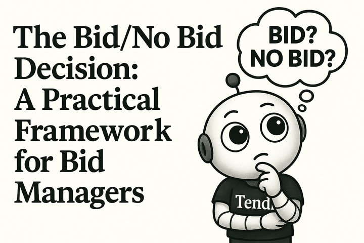The Bid/ No Bid Decision: A Practical Framework for Bid Managers