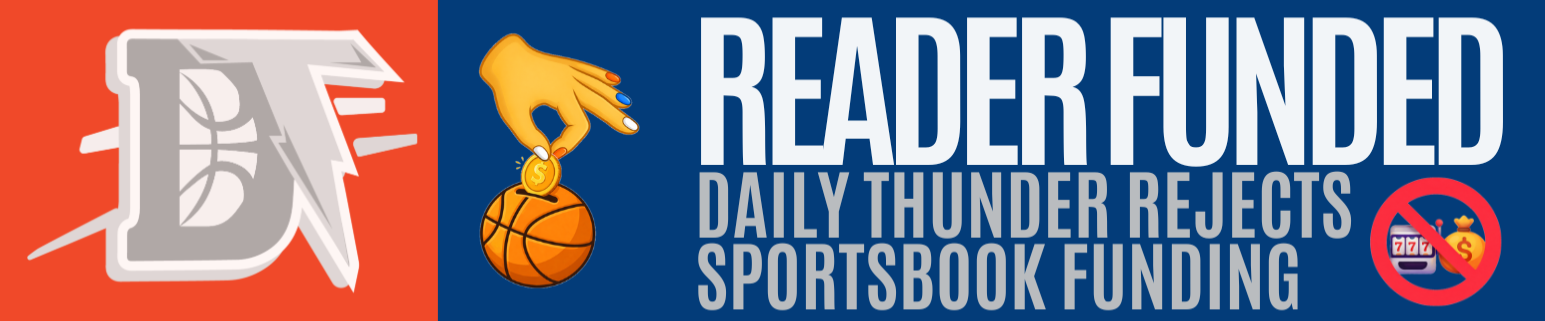 Support independent media. Thank you for keeping Daily Thunder free of clickbait, pop-ups, and gambling influence.