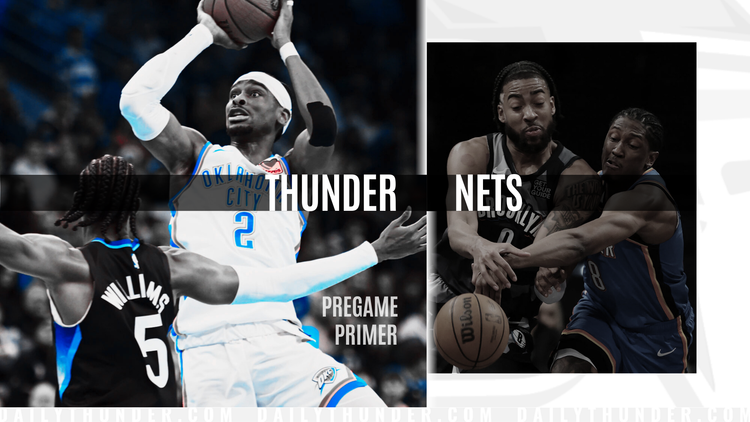 Pregame Primer: Thunder (54-15) @ Nets (17-51)