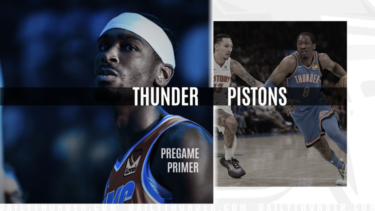 Pregame Primer: Thunder (59-16) vs. Pistons (54-20)