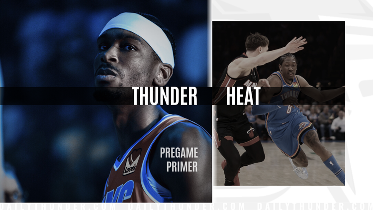 Pregame Primer: Thunder (35-7) @ Heat (21-20)