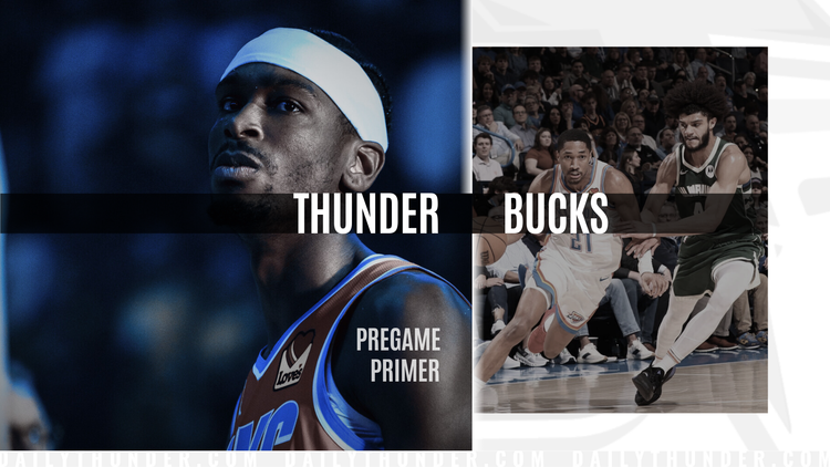 Pregame Primer: Thunder (42-13) vs. Bucks (22-30)