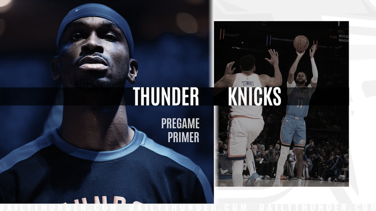 Pregame Primer: Thunder (58-16) vs. Knicks (48-26)