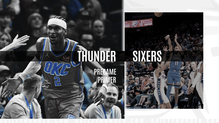 Pregame Primer: Thunder (56-15) @ 76ers (39-32)