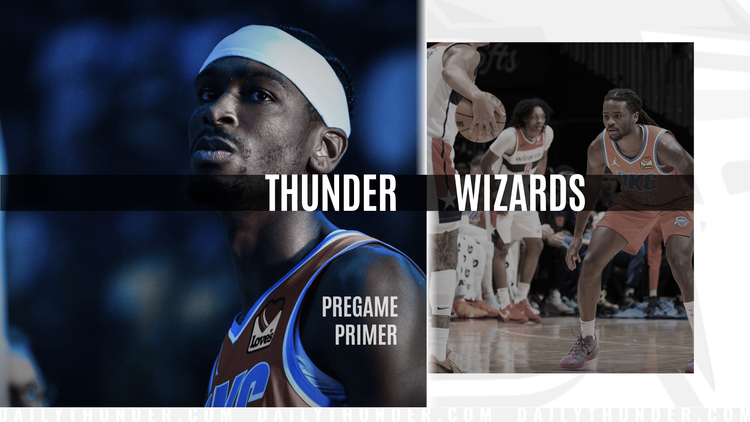 Pregame Primer: Thunder (55-15) @ Wizards (16-53)
