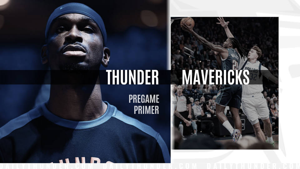 Pregame Primer: Thunder (46-15) @ Mavericks (21-38)