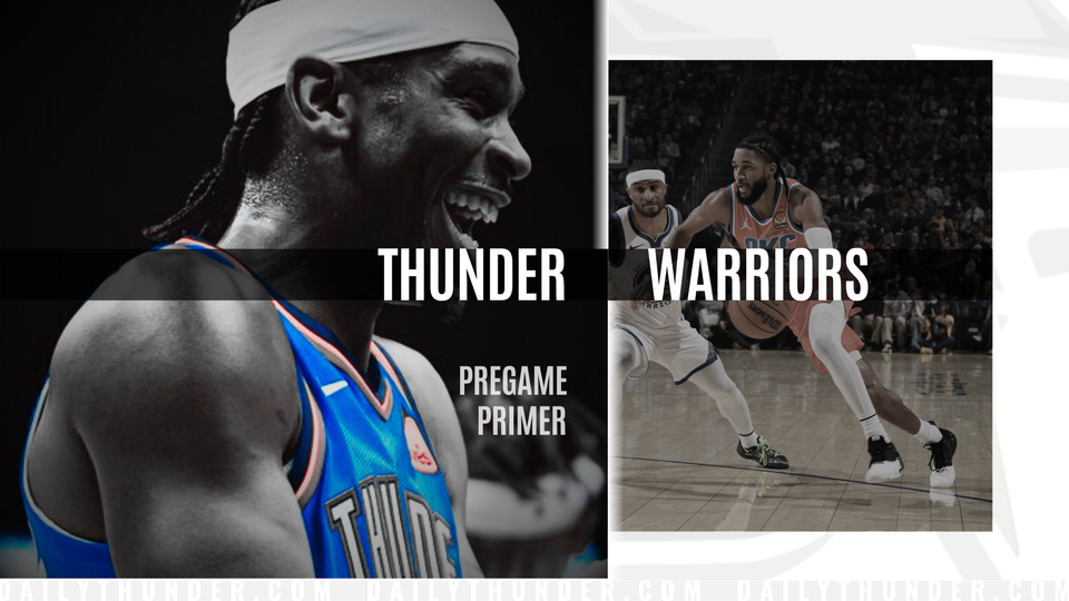 Pregame Primer: Thunder (49-15) vs. Warriors (32-30)