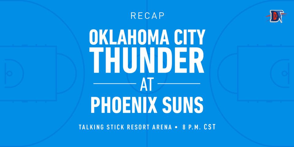 Game 50 Recap: Thunder (30-20) def. Suns (20-28) 111-107