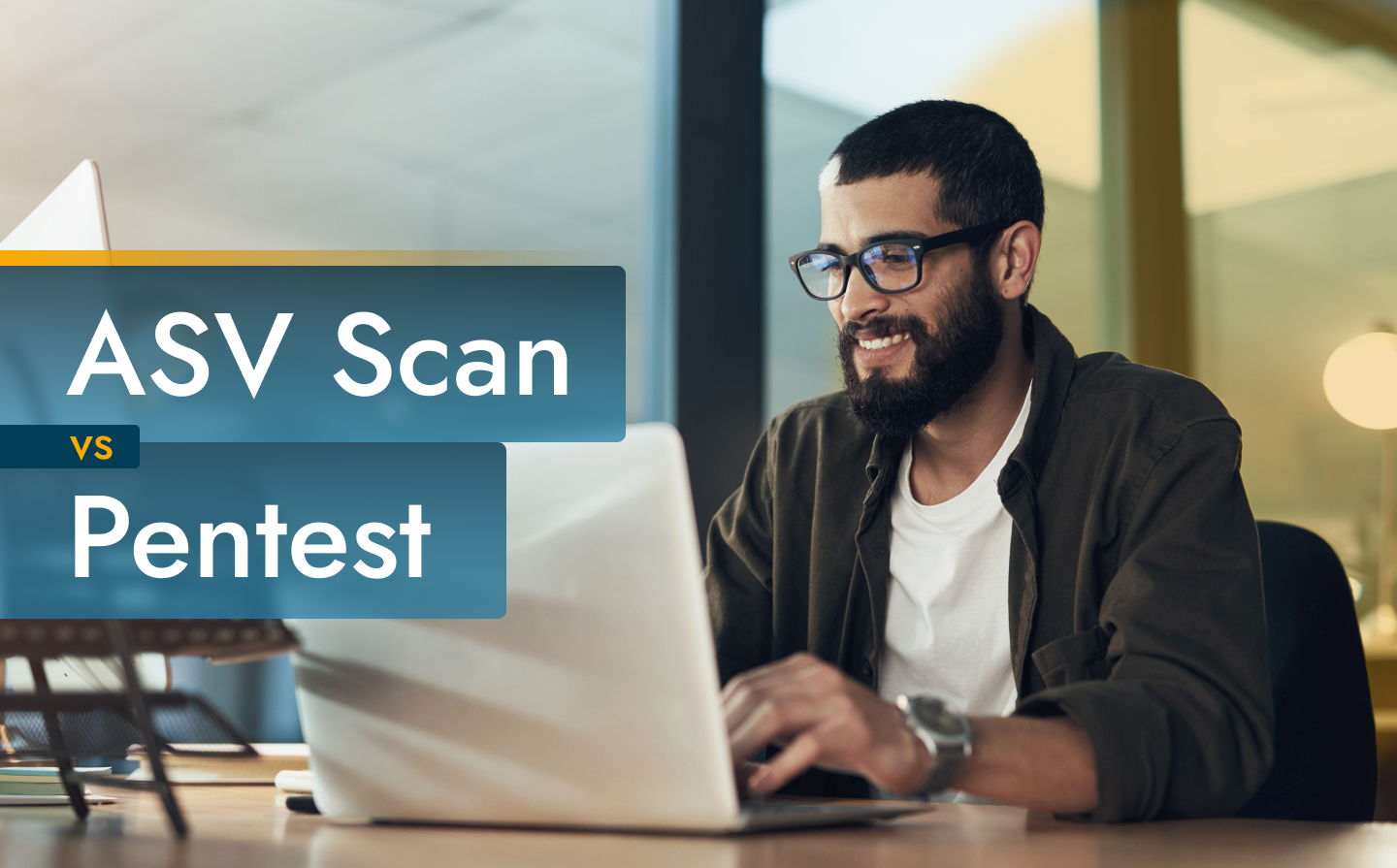 PCI ASV Scanning vs. PCI Penetration Testing: Which Do You Need (and When Do You Need Both)?