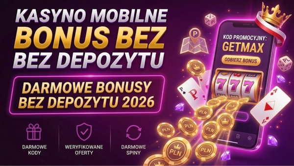 Kasyno mobilne bonus bez depozytu