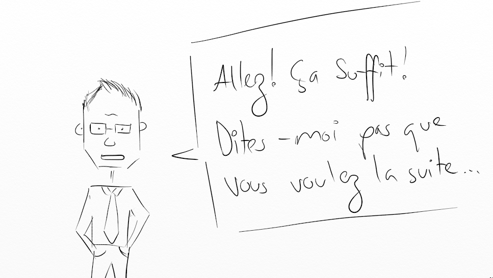 En finir avec la perfection, homme sévère "Dites moi pas que vous voulez la suite"