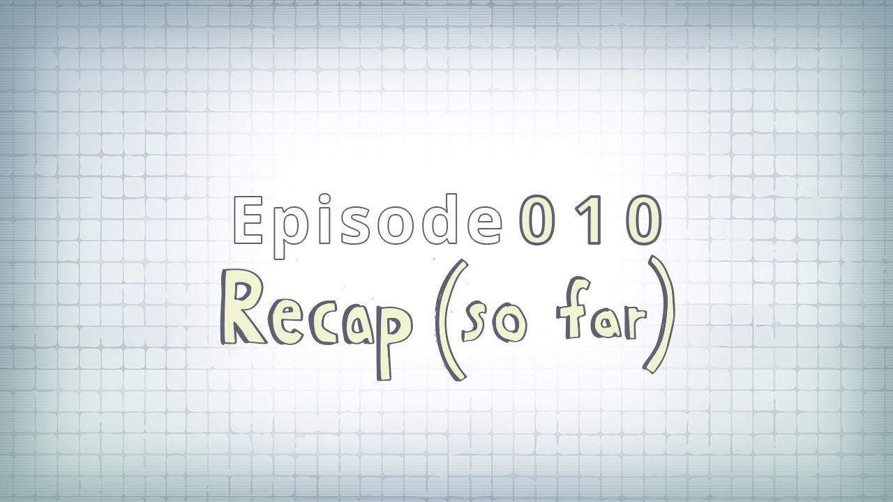 010: Recap (so far)