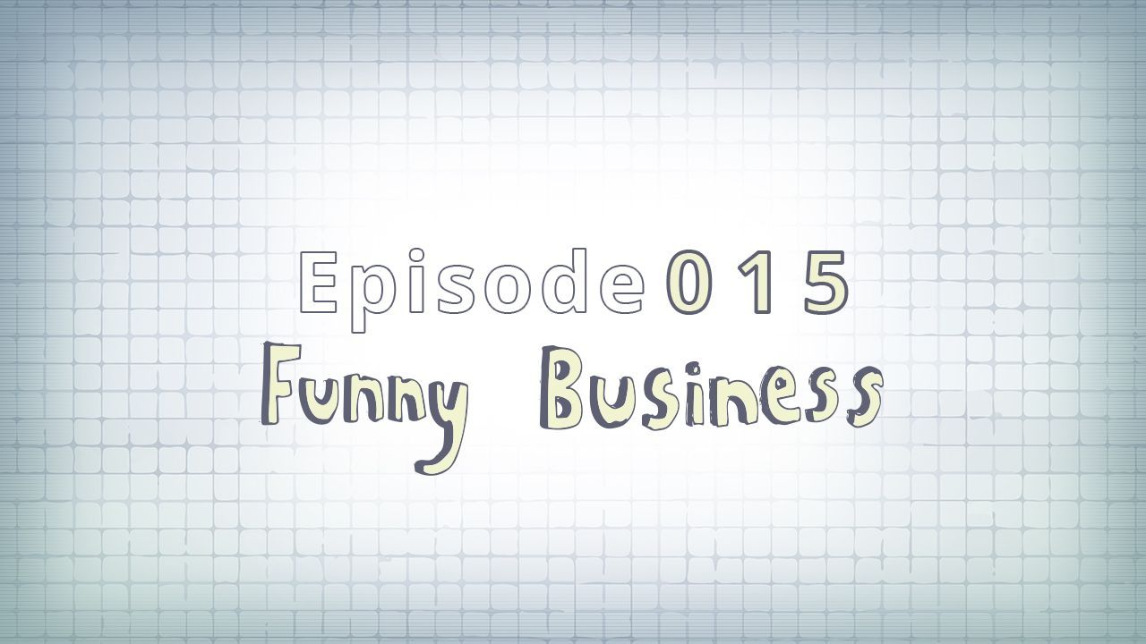 015: Funny Business