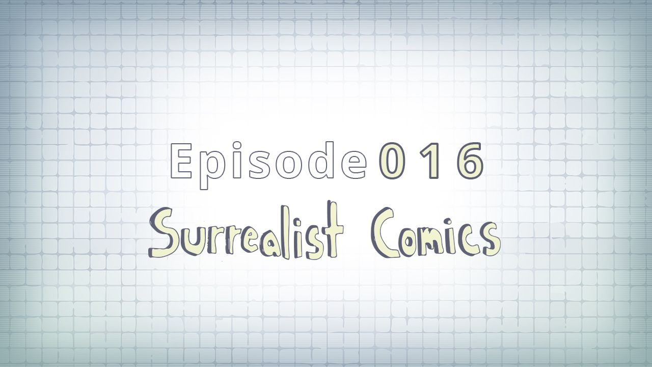 016: Surrealist Comics