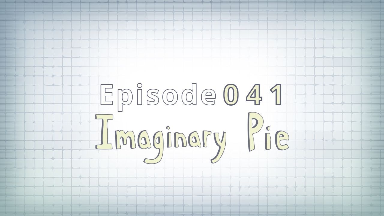 041: Imaginary Pie