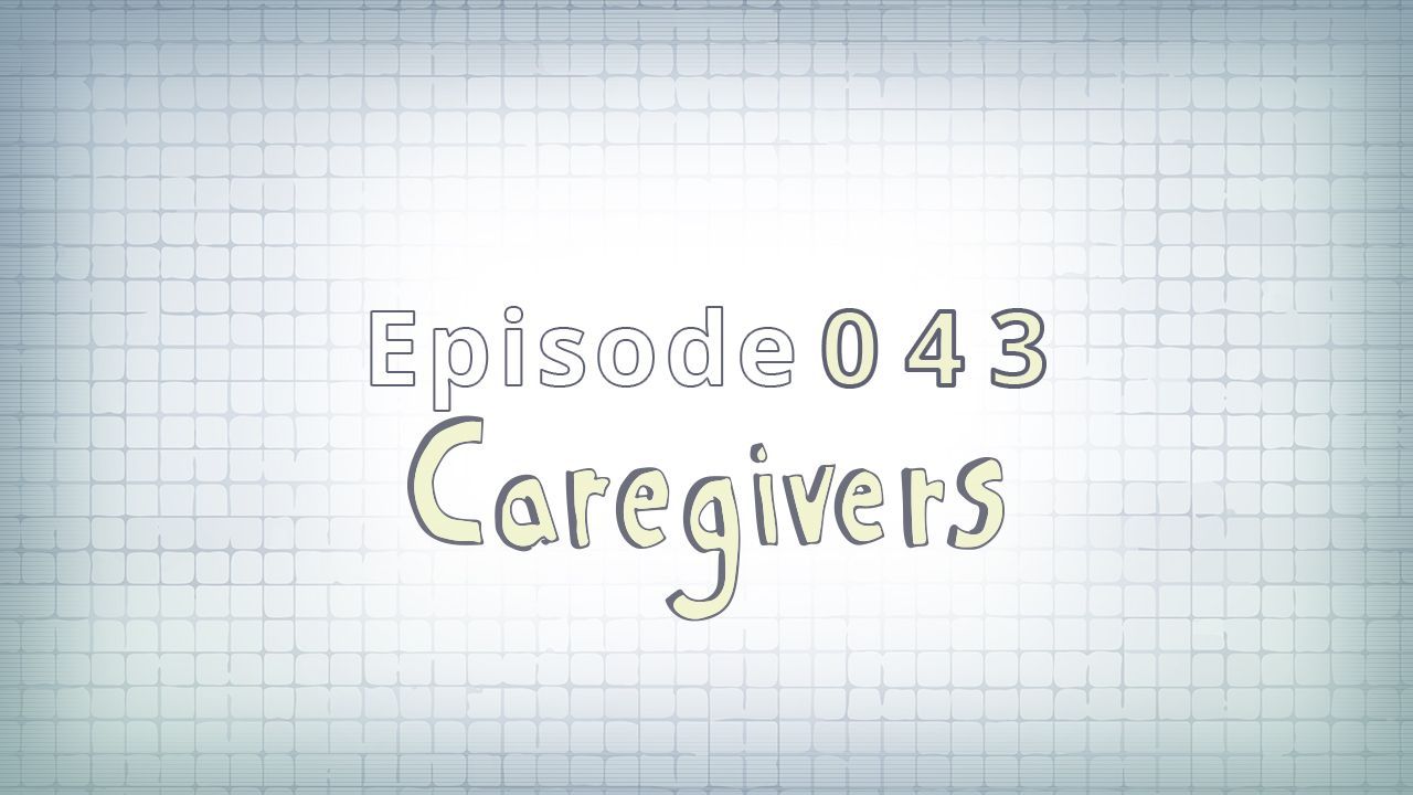 043: Caregivers
